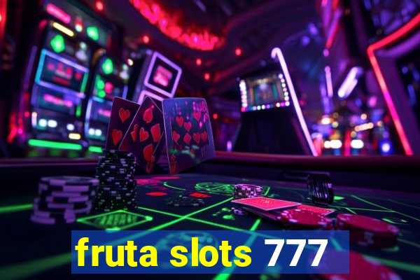 fruta slots 777 - mega jackpot